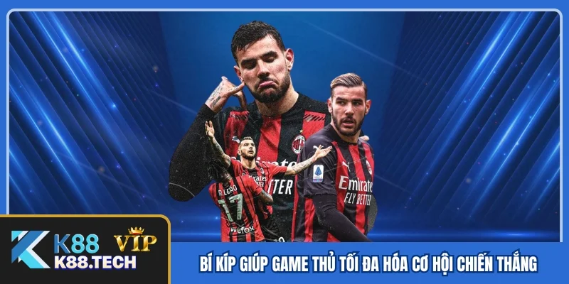 Bí kíp giúp game thủ tối đa hóa cơ hội chiến thắng Bí kíp giúp game thủ tối đa hóa cơ hội chiến thắng