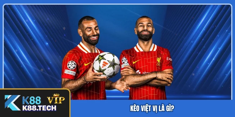 Kèo việt vị là gì? Kèo việt vị là gì?